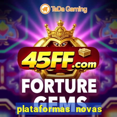 plataformas novas fortune tiger